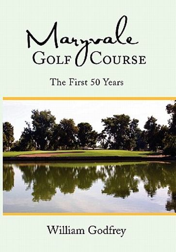 maryvale golf course,the first 50 years (en Inglés)