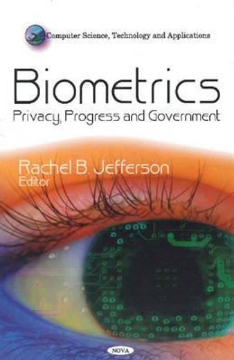 biometrics, privacy, progress and government