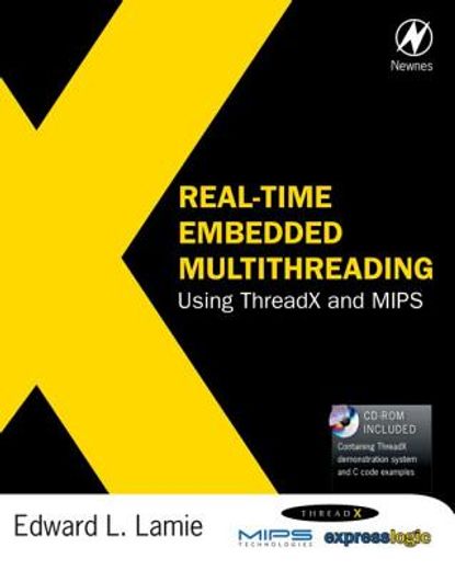 Real-Time Embedded Multithreading Using Threadx and MIPS [With CDROM] (en Inglés)