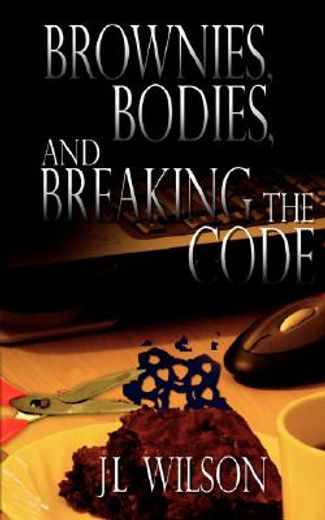 brownies, bodies, and breaking the code