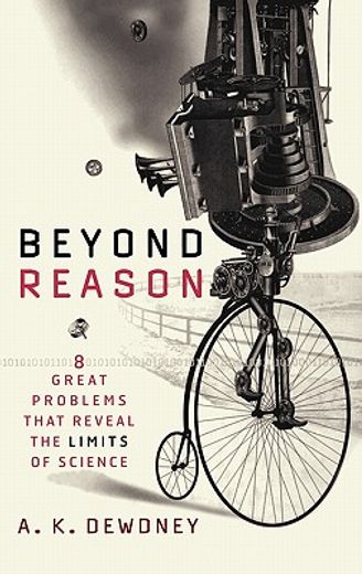 beyond reason,eight great problems that reveal the limits of science