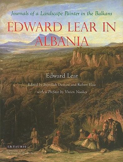 Edward Lear in Albania: Journals of a Landscape Painter in the Balkans (en Inglés)