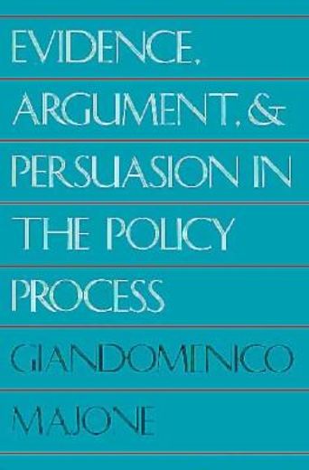 evidence, argument and persuasion in the policy process