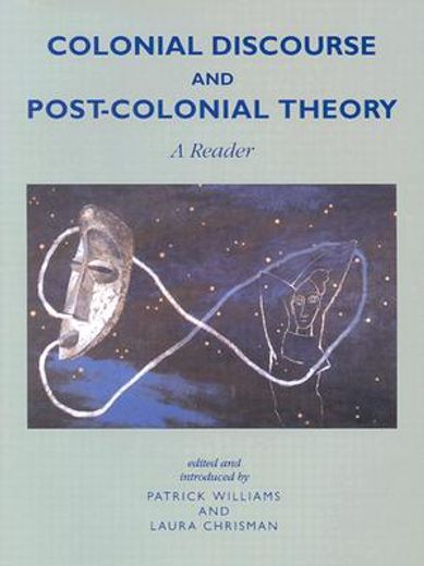 colonial discourse and post-colonial theory,a reader