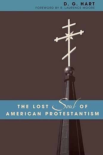 the lost soul of american protestantism