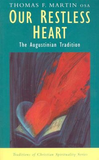 our restless heart,the augustinian tradition