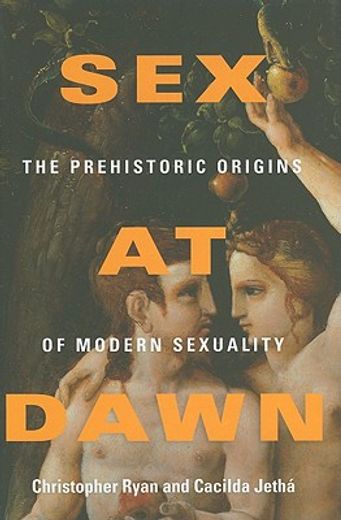 sex at dawn,the prehistoric origins of modern sexuality (in English)