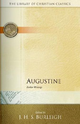 augustine,earlier writings (en Inglés)