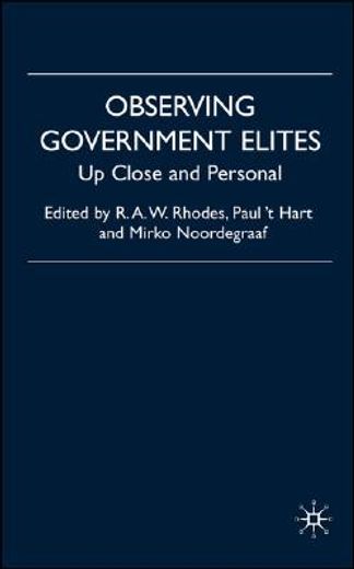 observing government elites,up close and personal