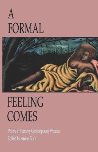 a formal feeling comes,poems in form by contemporary women
