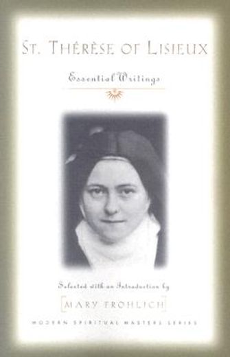 st. therese of lisieux,essential writings