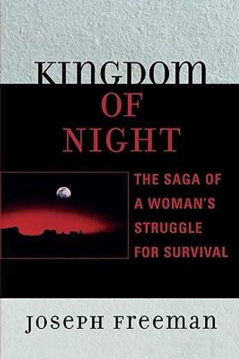 kingdom of night,the saga of a woman´s struggle for survival