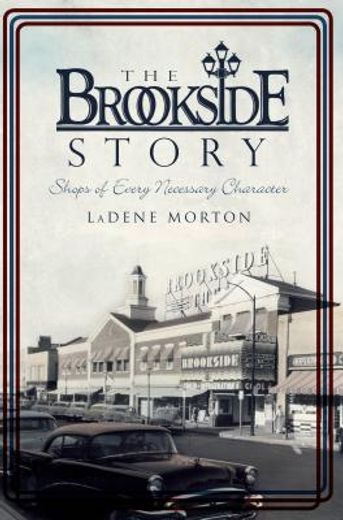 the brookside story,shops of every necessary character (en Inglés)