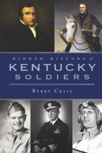hidden history of kentucky soldiers (en Inglés)