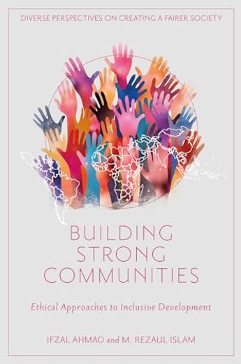 Building Strong Communities: Ethical Approaches to Inclusive Development (Diverse Perspectives on Creating a Fairer Society) (en Inglés)
