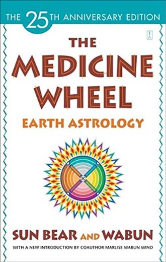 the medicine wheel,earth astrology (en Inglés)