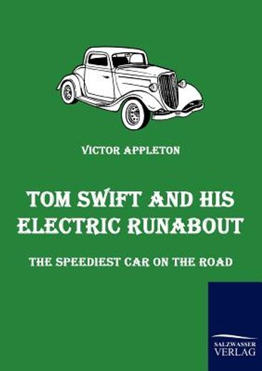 tom swift and his electric runabout,the speediest car on the road