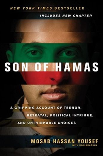 son of hamas,a gripping account of terror, betrayal, political intrigue, and unthinkable choices (en Inglés)