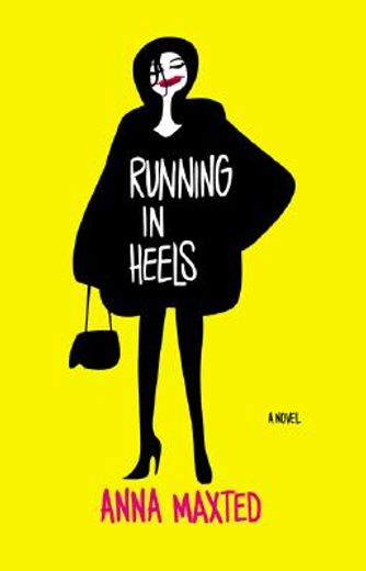 running in heels (en Inglés)