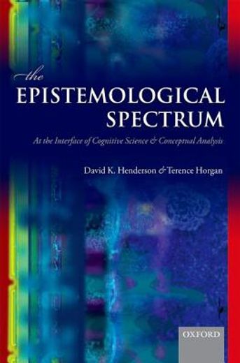 the epistemological spectrum,at the interface of cognitive science and conceptual analysis