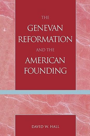 genevan reformation and the american founding