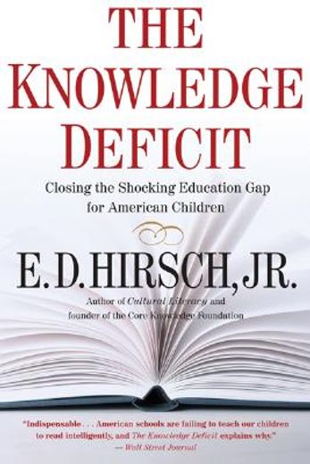 the knowledge deficit,closing the shocking education gap for american children (en Inglés)