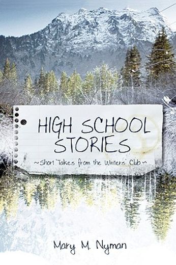 high school stories,short takes from the writers´ club