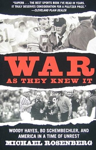 war as they knew it,woody hayes, bo schembechler, and america in a time of unrest (in English)