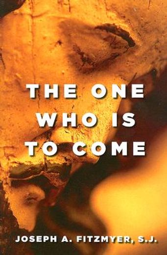 the one who is to come (en Inglés)