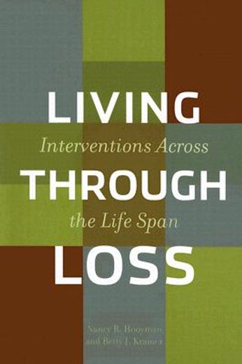 living through loss,interventions across the life span (en Inglés)