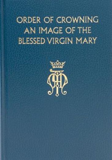 order of crowning an image of the blessed virgin mary