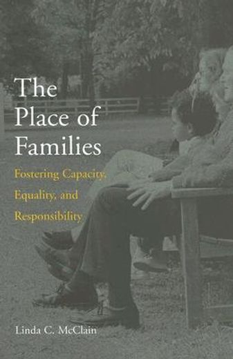 the place of families,fostering capacity, equality, and responsibility