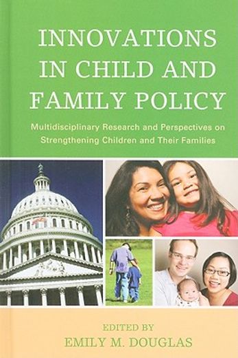 innovations in child and family policy,multidisciplinary research and perspectives on strengthening children and their families