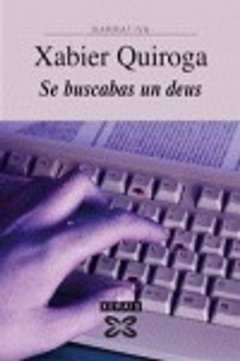 Se buscabas un deus (Edición Literaria - Narrativa) (in Galician)