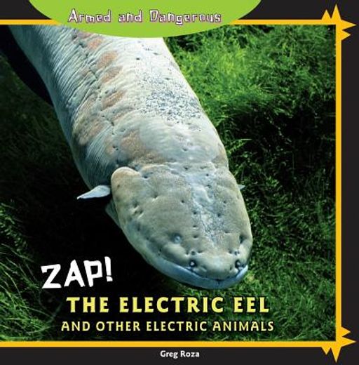 zap!,the electric eel and other electric animals