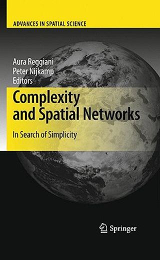 complexity and spatial networks,in search of simplicity