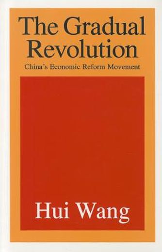 The Gradual Revolution: China's Economic Reform Movement (en Inglés)