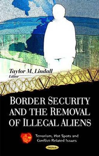 border security and the removal of illegal aliens
