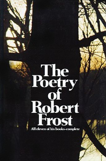 the poetry of robert frost,the collected poems (en Inglés)