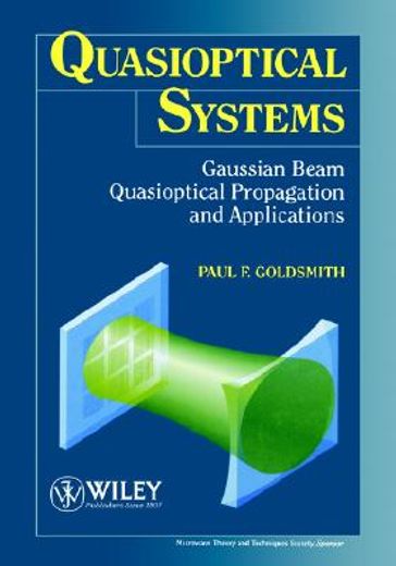 quasioptical systems,gaussian beam quasioptical propagation and applications (en Inglés)