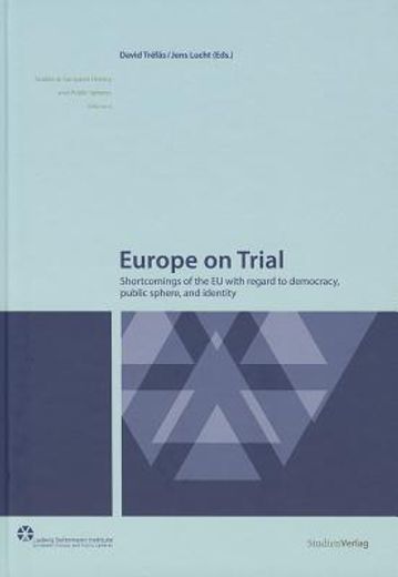 europe on trial,shortcomings of the eu with regard to democracy, public sphere, and identity