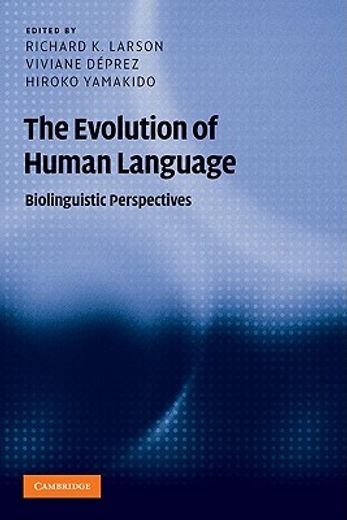 the evolution of human language,biolinguistic perspectives