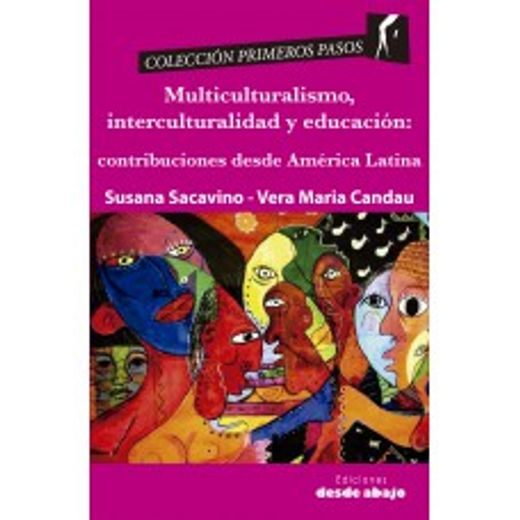 Multiculturalismo, Interculturalidad Y Educación: Contribuciones Desde América Latina