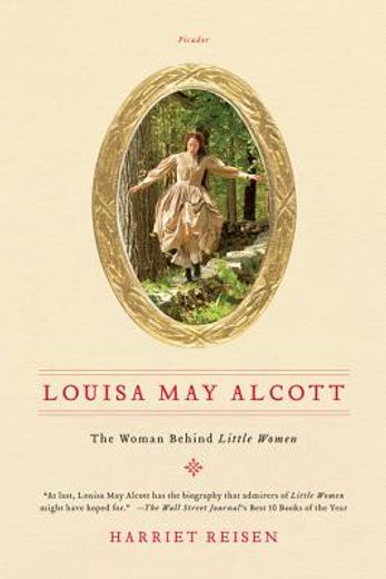 louisa may alcott,the woman behind little women (in English)