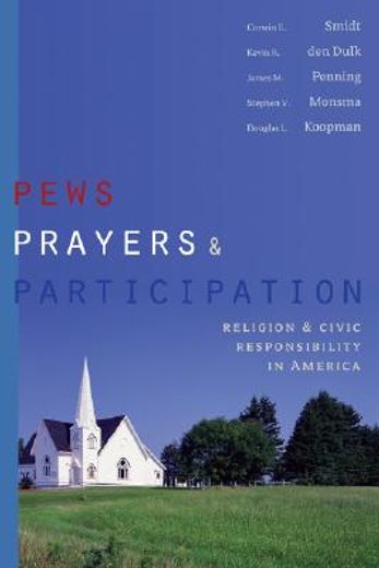 pews, prayers, and participation,religion and civic responsibility in america