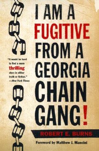 i am a fugitive from a georgia chain gang!