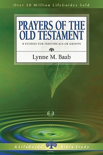 prayers of the old testament,8 studies for individuals or groups