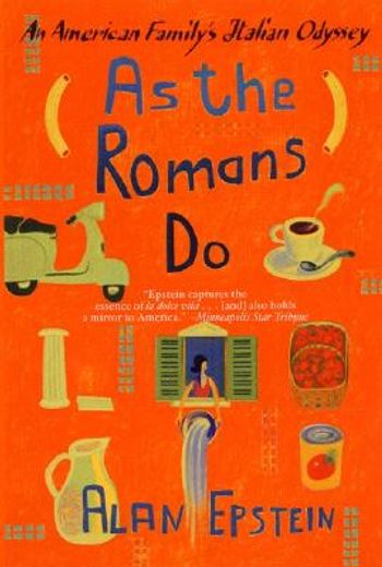 as the romans do,an american family´s italian odyssey (en Inglés)