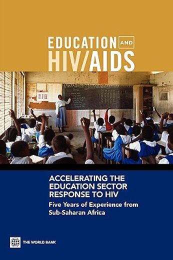 accelerating the education sector response to hiv,five years of experience from sub-saharan africa