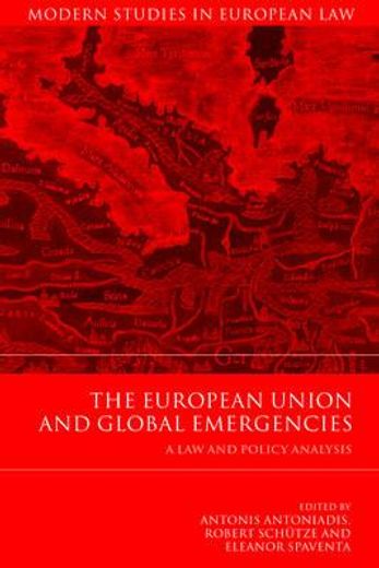 the european union and global emergencies,a law and policy analysis